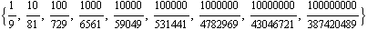 {1/9, 10/81, 100/729, 1000/6561, 10000/59049, 100000/531441, 1000000/4782969, 10000000/43046721, 100000000/387420489}