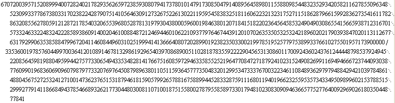 6707200395715208999400728240217829356265972385930807941737801014791730850479140895645898011558 ... 77304480300811071001875155800278795585897330179481023083090946366577527764009296902618035044877841