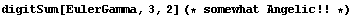 digitSum[EulerGamma, 3, 2] (* somewhat Angelic !! *)